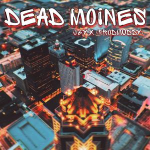 Dead Moines (Explicit)