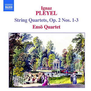 PLEYEL: String Quartets, Op. 2, Nos. 1-3