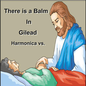 Balm In Gilead(Harmonica)