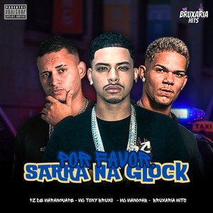 Por Favor, Sarra na Glock (Explicit)