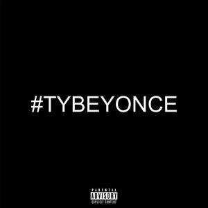 #TYBEYONCE (feat. Sincerelyy) [Explicit]