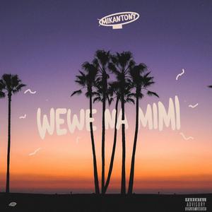 WEWE NA MIMI