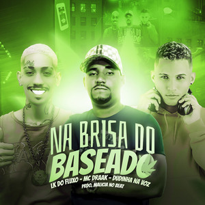 Na Brisa do Baseado (Explicit)