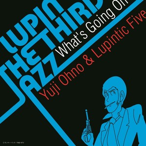 LUPIN THE THIRD JAZZ ー What's Going On