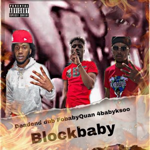 Blockbaby (feat. Deadend dub) [Explicit]