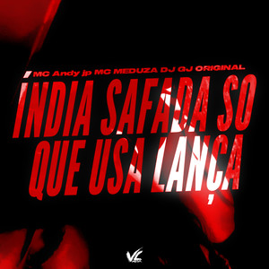 India Safada So Quer Usar Lança (Explicit)