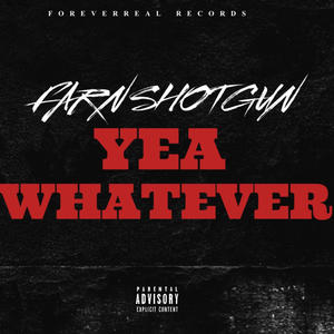 Yea Whatever (Explicit)