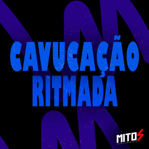 Cavucação Ritmada (Explicit)