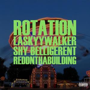 ROTATION (feat. ShyBelligerent) (Explicit)