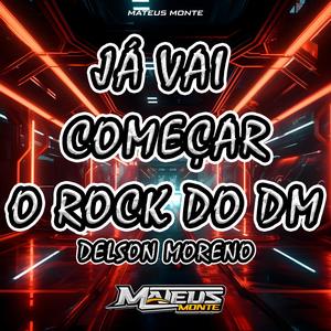 Já Vai Começar o Rock do DM, Delson Moreno (Rock Doido)