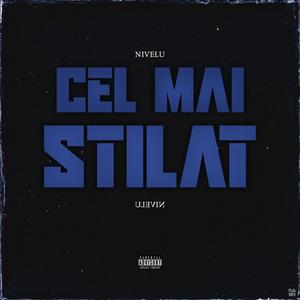Cel Mai Stilat (Explicit)