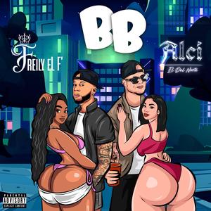 BB (feat. Alci El Del Norte) (Explicit)