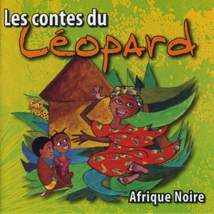 Les contes du Léopard (Afrique Noire)