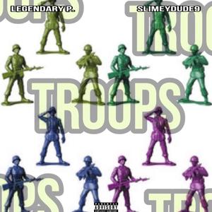 Troops (Explicit)