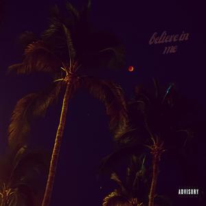 believe in me (Explicit)