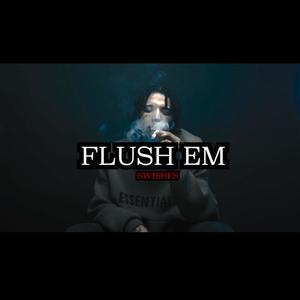 Flush' Em (Explicit)