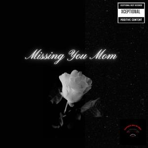 Missing You Mom