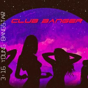 Club Banger (Explicit)