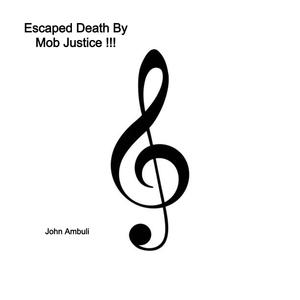 Escaped Death By Mob Justice !!!