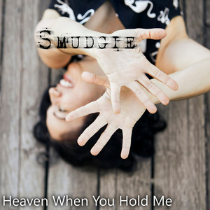 Heaven When You Hold Me