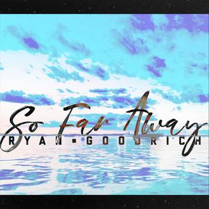 So Far Away