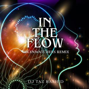 In The Flow (mxxnwatchers Remix)