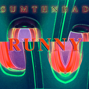 RUNNY (Explicit)