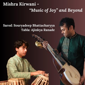 Mishra Kirwani: "Music of Joy" and Beyond (Live) [feat. Ajinkya Ranade]