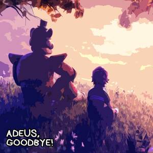 Adeus, Goodbye!