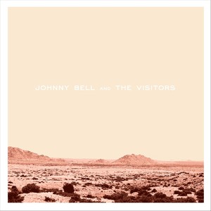 Johnny Bell & the Visitors (Explicit)