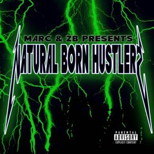 NATURAL BORN HUSTLERS (Explicit)