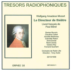 Trésors radiophoniques - Mozart: Le Directeur de théâtre, K.486 (Radio Lille 1958)