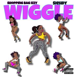 Wiggle (feat. Shopping Bag Izzy) (Explicit)