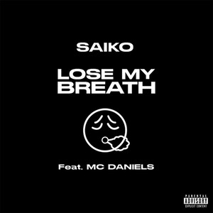 Lose My Breath (Explicit)