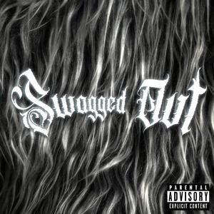 Swagged Out (Explicit)