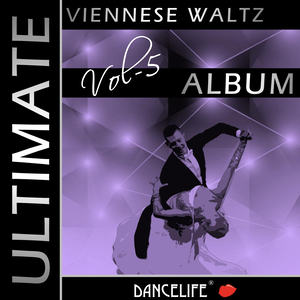 Dancelife presents: The Ultimate Viennesse Waltz Album, Vol. 5