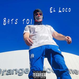 Bats toi (Explicit)