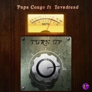 TURN UP (feat. Pupa Congo)