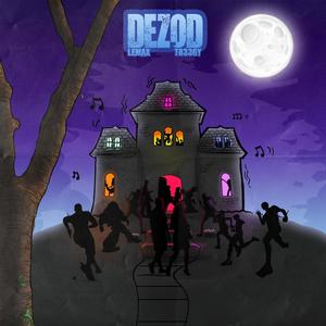 Dezod (Explicit)