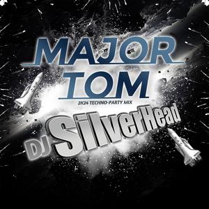 Major Tom (2K24 Techno-Party Mix)