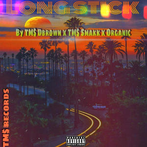 Long Stick (feat. Smakk & Organiiic) [Explicit]