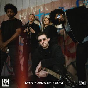 Dirty Money Anthem (feat. Prxnce) (Explicit)
