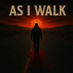 As i walk (Explicit)