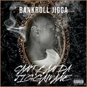 Can't Ban Da JiggaMane (Explicit)