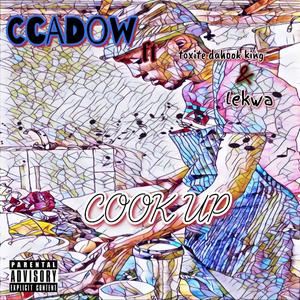 cook up (feat. Toxite dahook king & Lekwa) [Explicit]