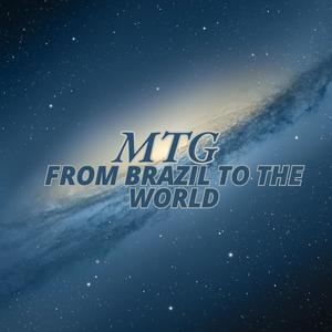 MTG FROM BRAZIL TO THE WORLD