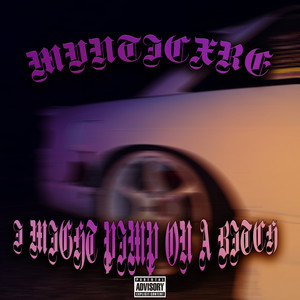 I Might Pimp on a ***** (Explicit)