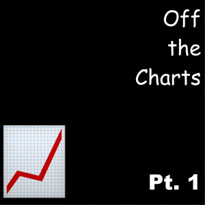 Off the Charts, Pt. 1 (Explicit)