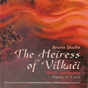 SKULTE, B.: Heiress of Vilkaci (The) (Complete)