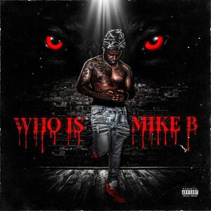 Who is MikeB? (Explicit)